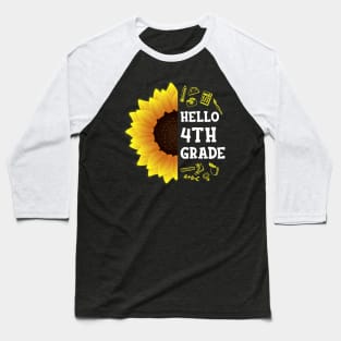 Hello Fourth Grade 4th Grade Back To School Sunflower Gift Baseball T-Shirt